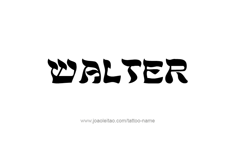 Tattoo Design  Name Walter   