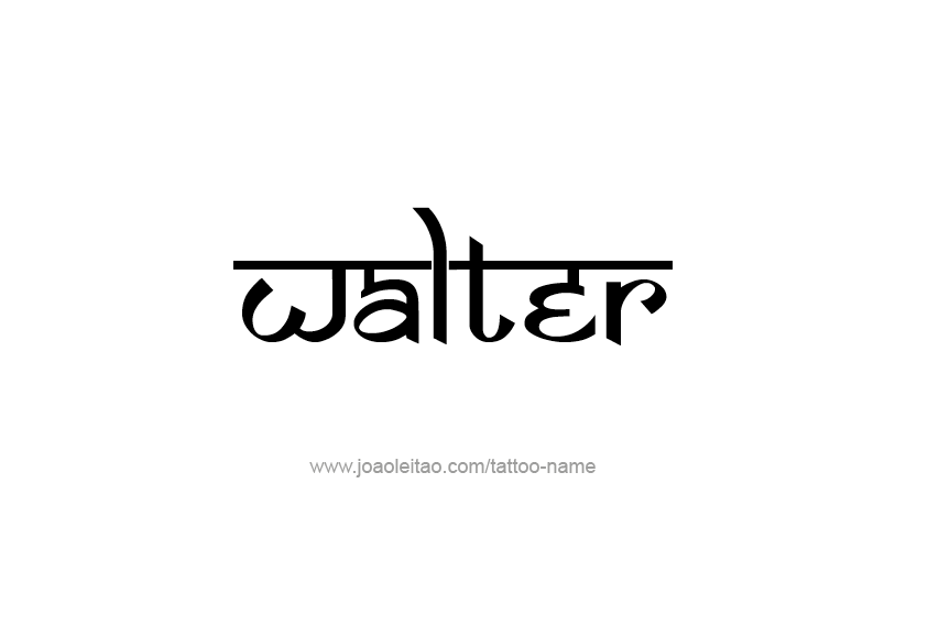 Tattoo Design  Name Walter   