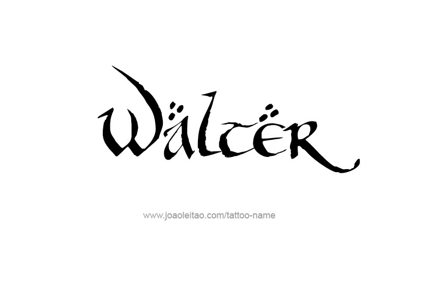 Tattoo Design  Name Walter   