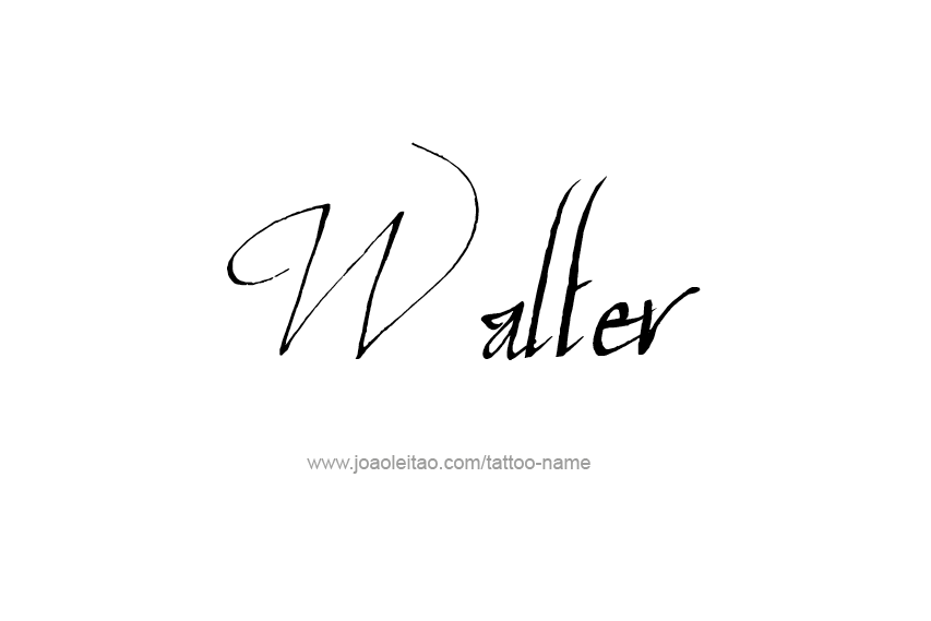 Tattoo Design  Name Walter   