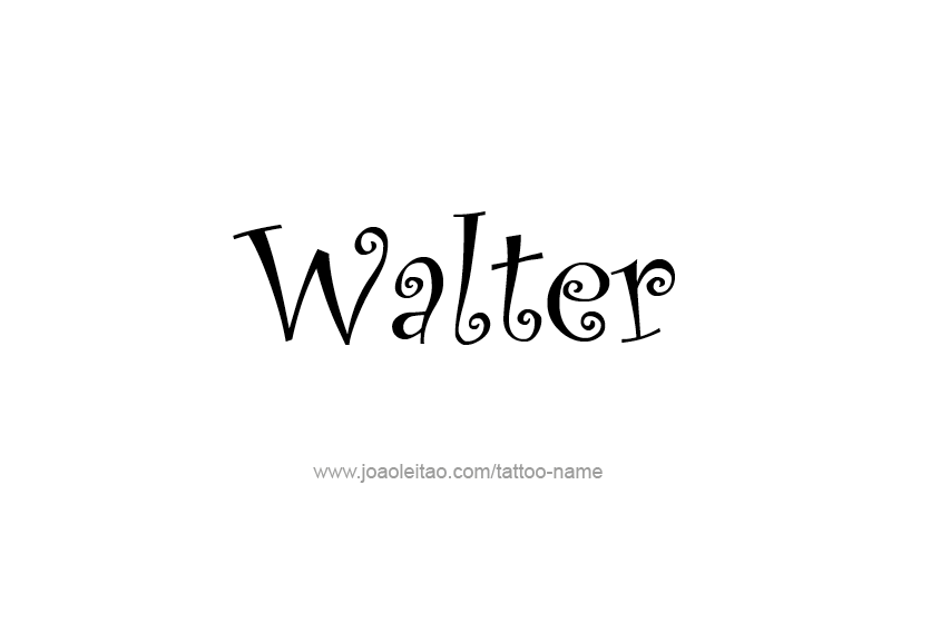 Tattoo Design  Name Walter   