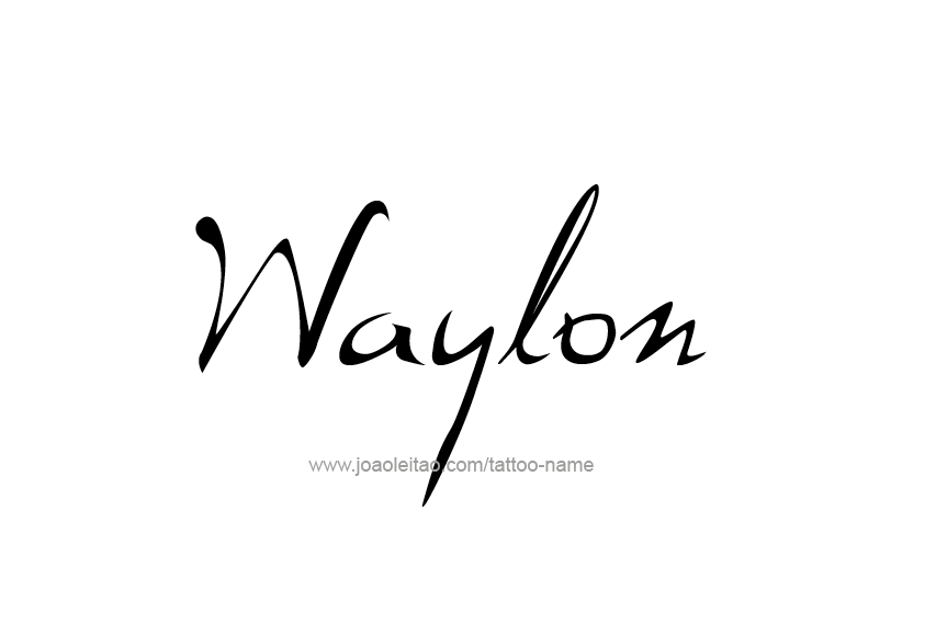 Tattoo Design  Name Waylon   