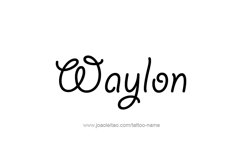 Tattoo Design  Name Waylon   