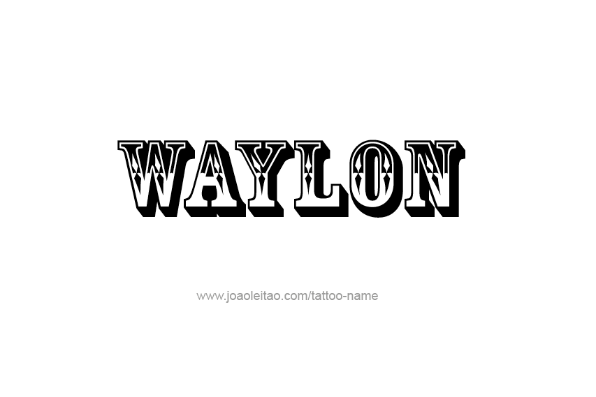 Tattoo Design  Name Waylon   