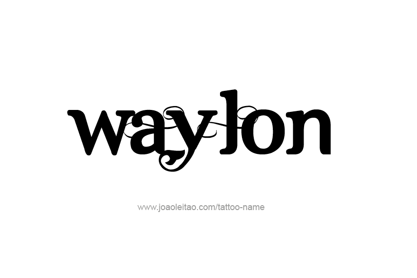 Tattoo Design  Name Waylon   