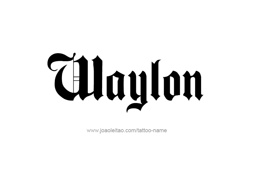 Tattoo Design  Name Waylon   