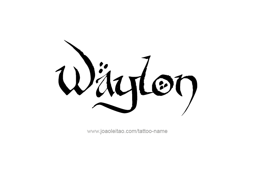 Tattoo Design  Name Waylon   