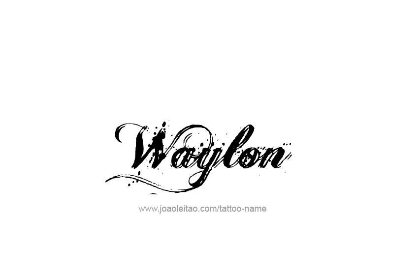 Tattoo Design  Name Waylon   