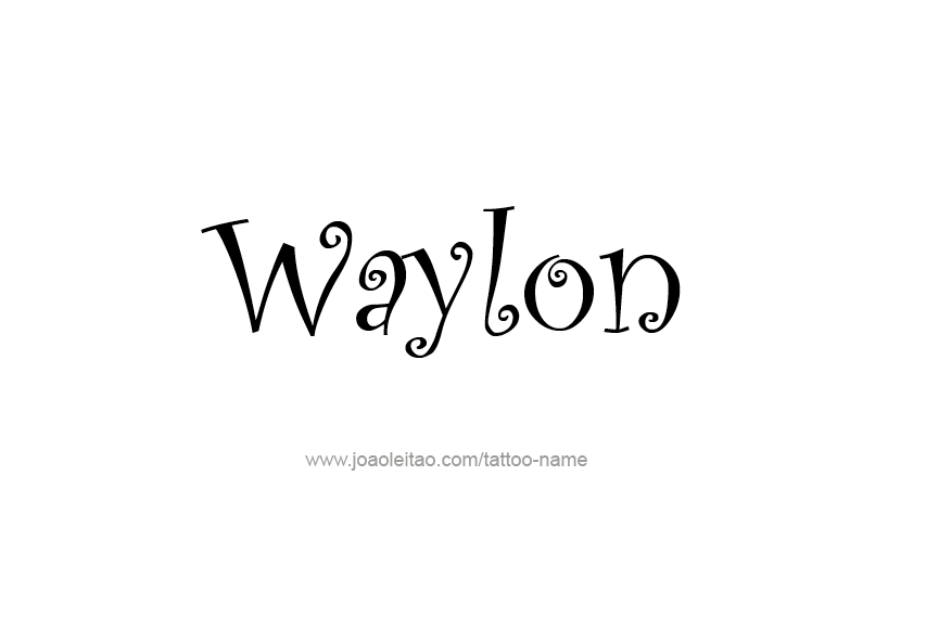 Tattoo Design  Name Waylon   