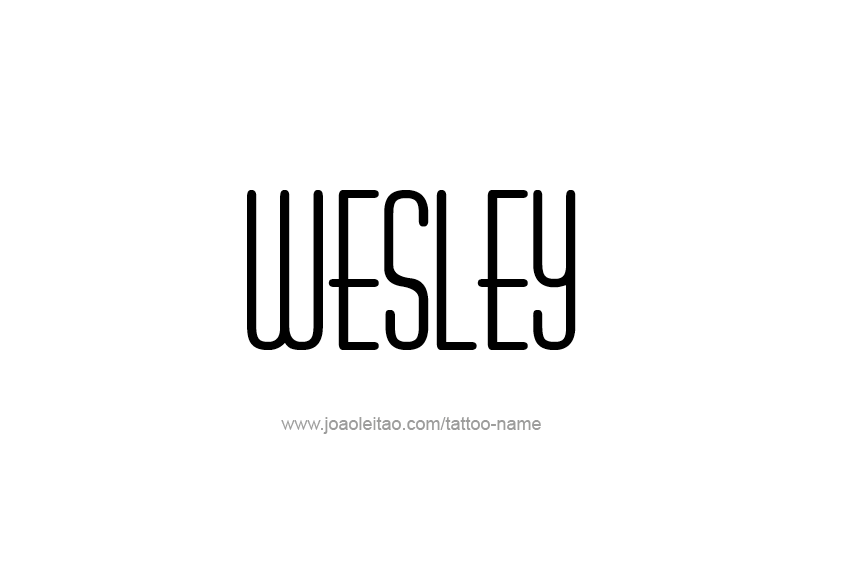 Tattoo Design  Name Wesley   