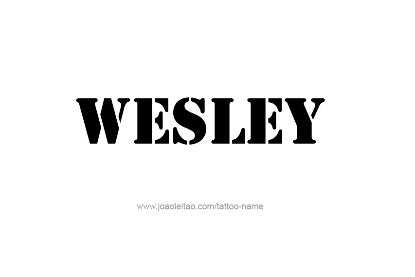 Tattoo Design  Name Wesley   