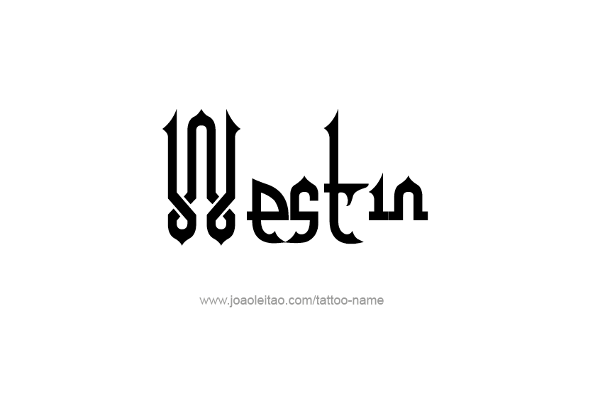 Tattoo Design  Name Westin   