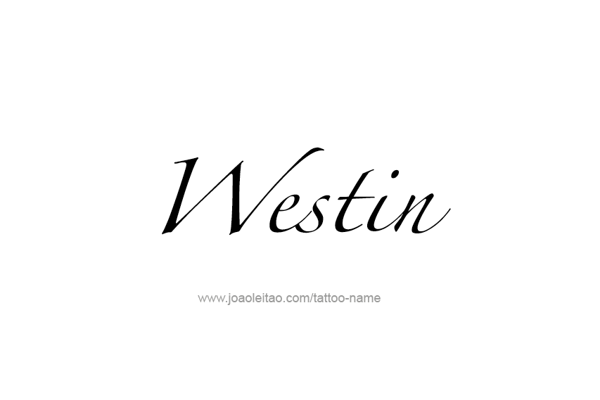 Tattoo Design  Name Westin   