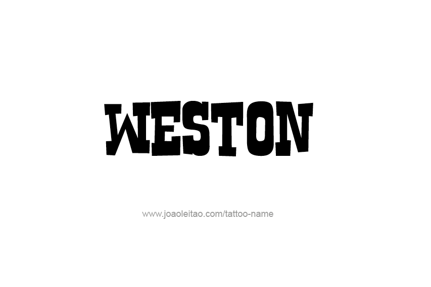 Tattoo Design  Name Weston   