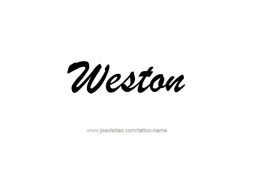 Tattoo Design  Name Weston   