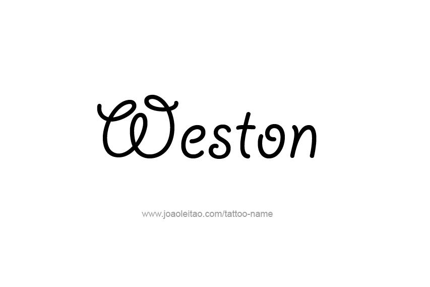 Tattoo Design  Name Weston   