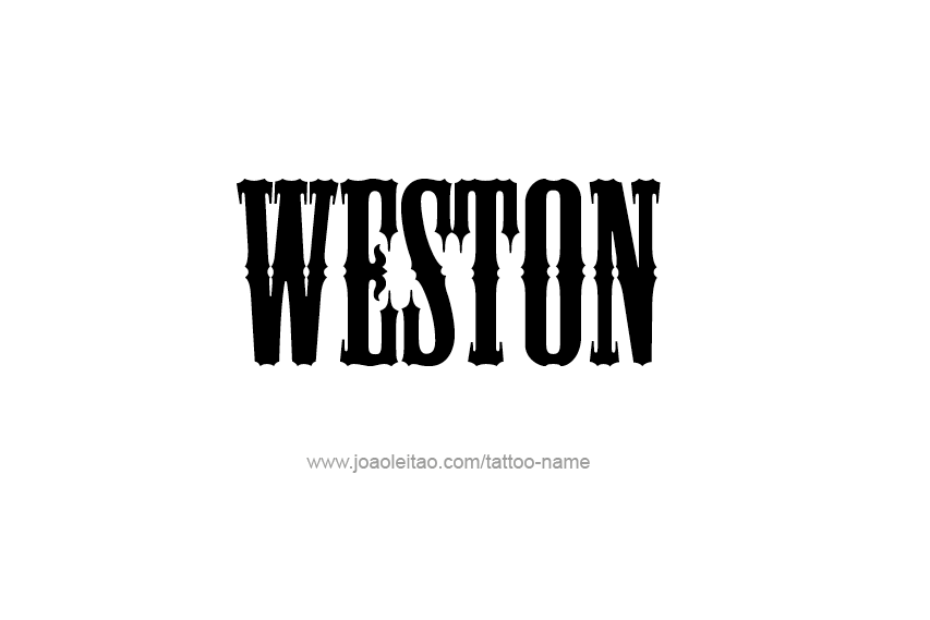 Tattoo Design  Name Weston   