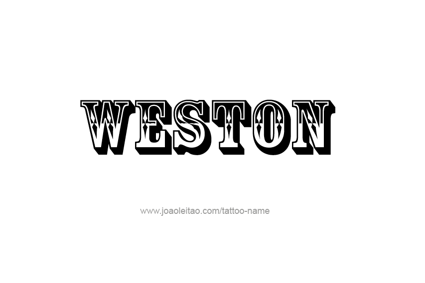 Tattoo Design  Name Weston   