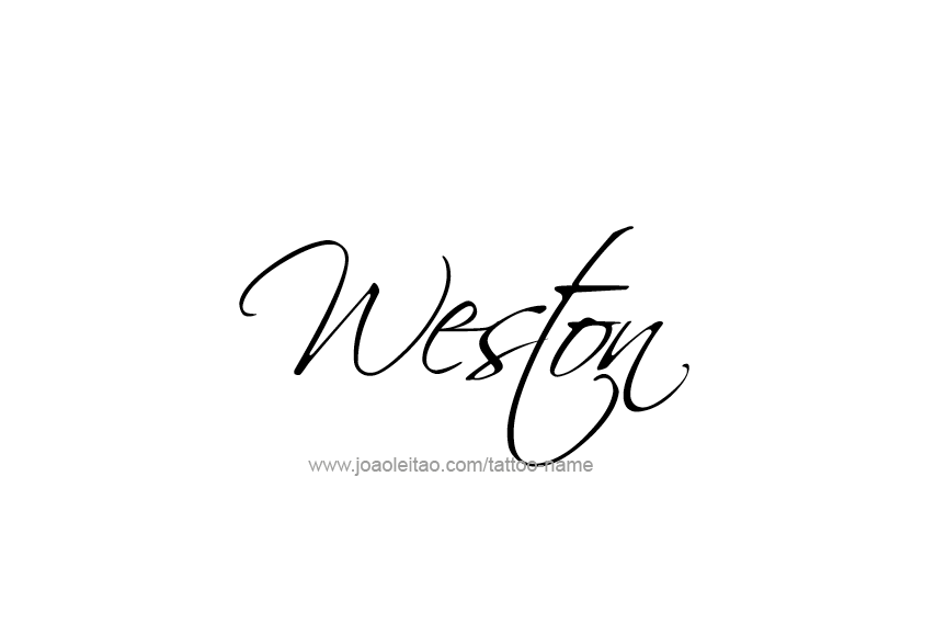 Tattoo Design  Name Weston   