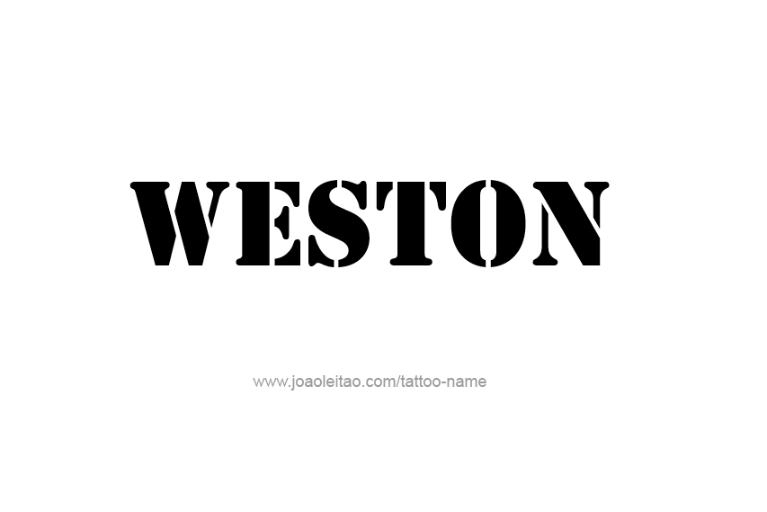 Tattoo Design  Name Weston   