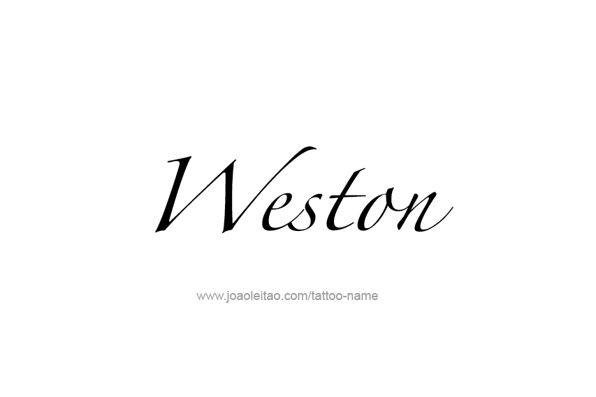 Tattoo Design  Name Weston   