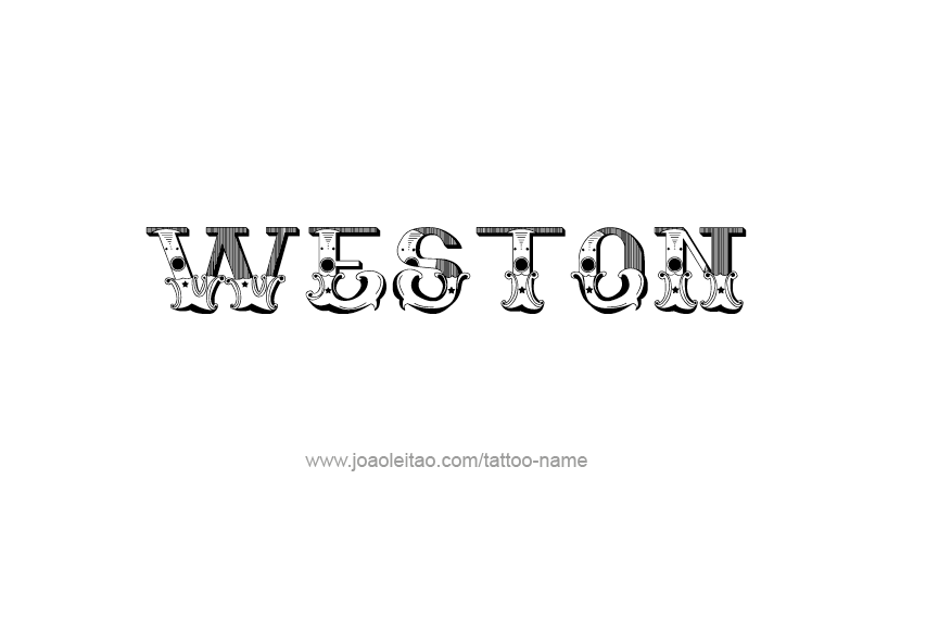 Tattoo Design  Name Weston   