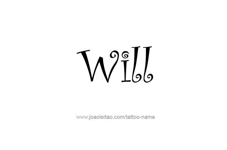 Tattoo Design  Name Will   