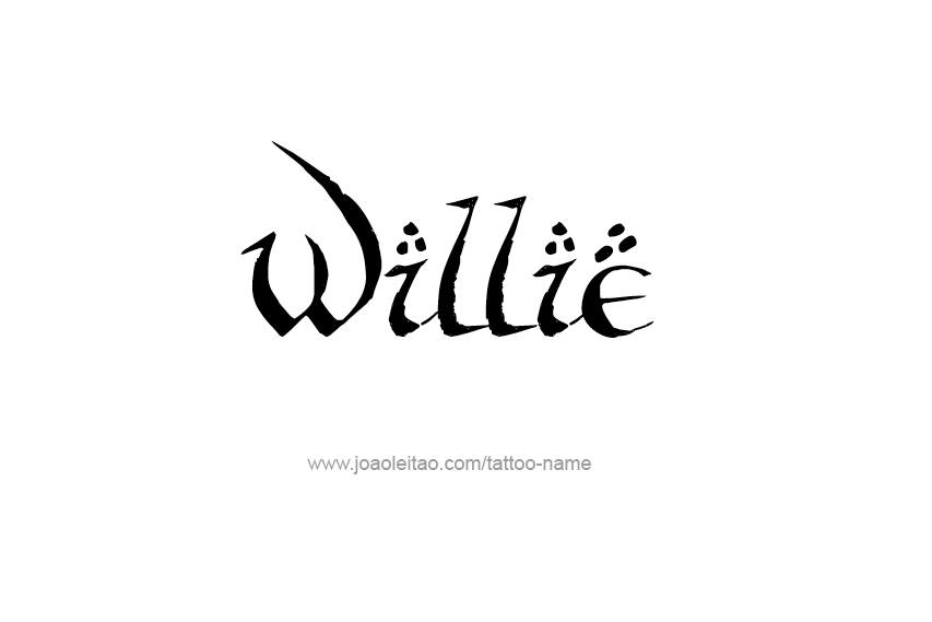 Tattoo Design  Name Willie   