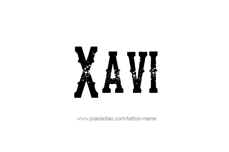 Tattoo Design  Name Xavi   