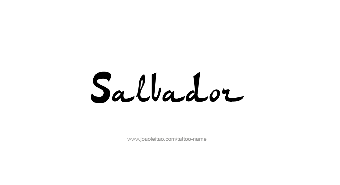 Tattoo Design  Name Salvador   