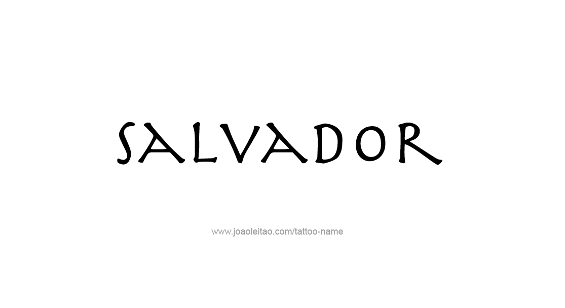 Tattoo Design  Name Salvador   