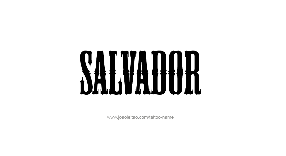 Tattoo Design  Name Salvador   