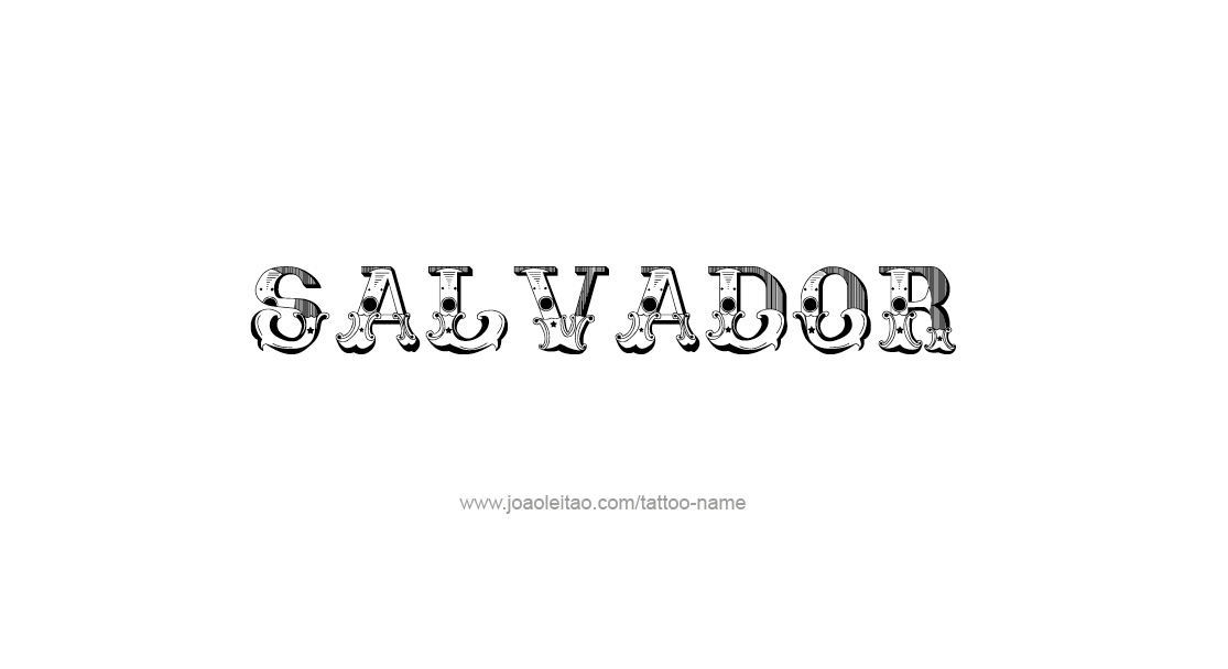 Tattoo Design  Name Salvador   