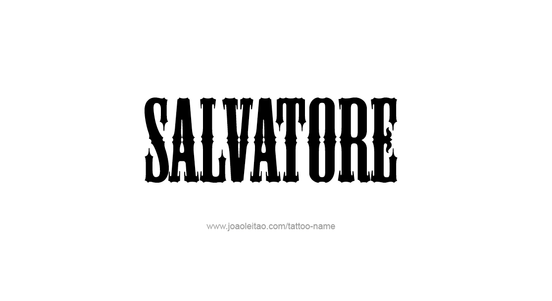 Tattoo Design  Name Salvatore   