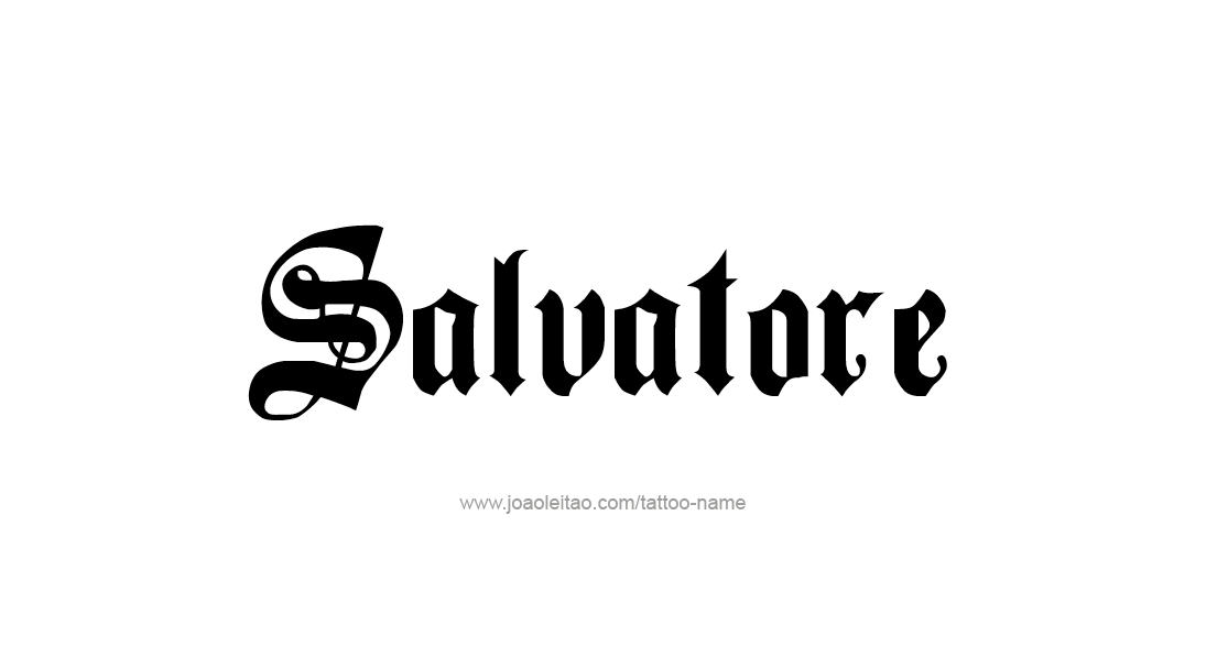 Tattoo Design  Name Salvatore   