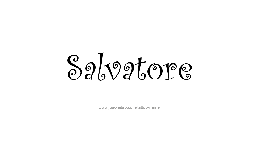 Tattoo Design  Name Salvatore   