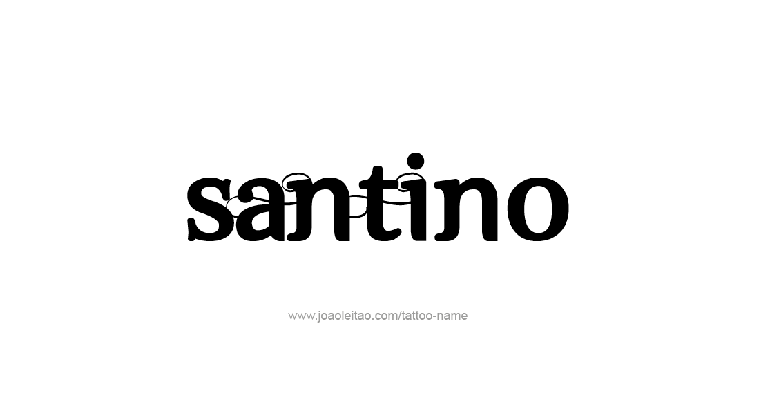 Tattoo Design  Name Santino   