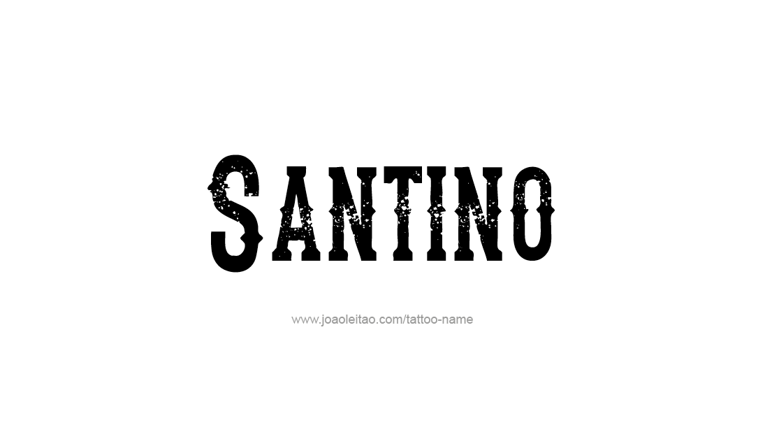 Tattoo Design  Name Santino   