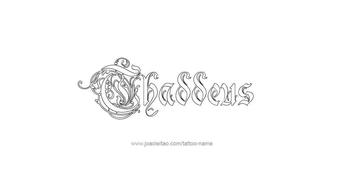 Tattoo Design  Name Thaddeus   