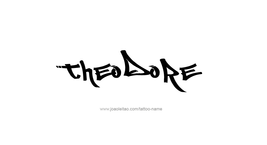 Tattoo Design  Name Theodore   