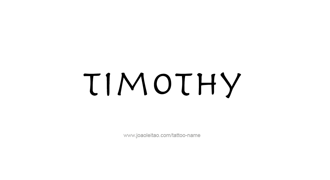 Tattoo Design  Name Timothy   