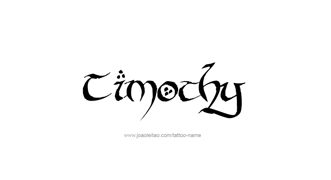 Tattoo Design  Name Timothy   