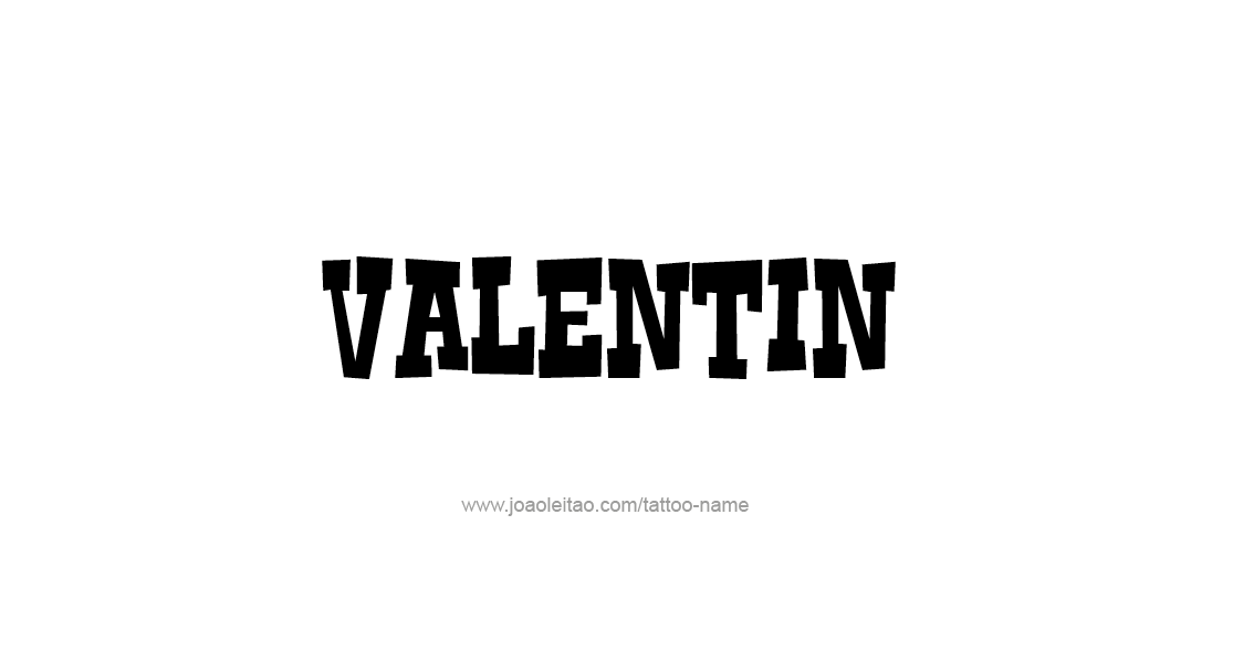 Tattoo Design  Name Valentin   