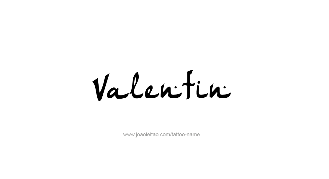 Tattoo Design  Name Valentin   