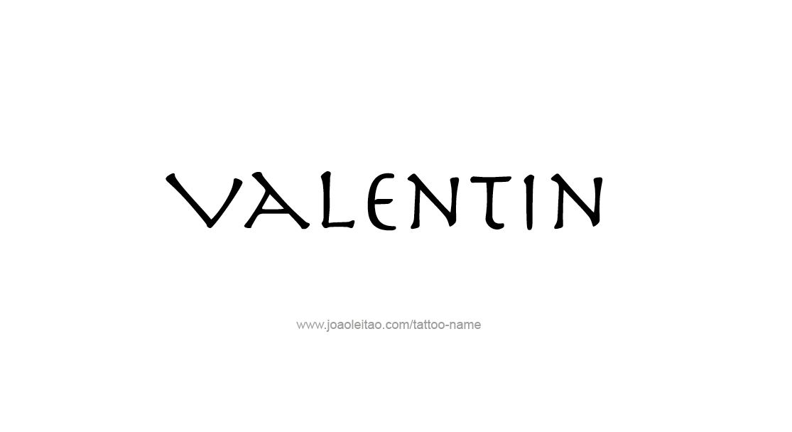 Tattoo Design  Name Valentin   