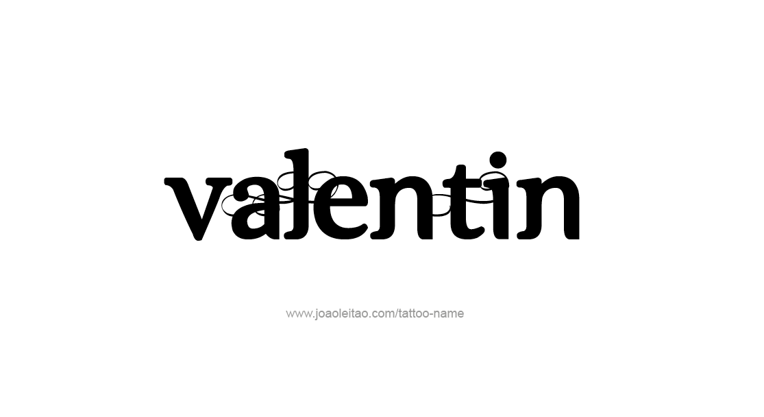 Tattoo Design  Name Valentin   