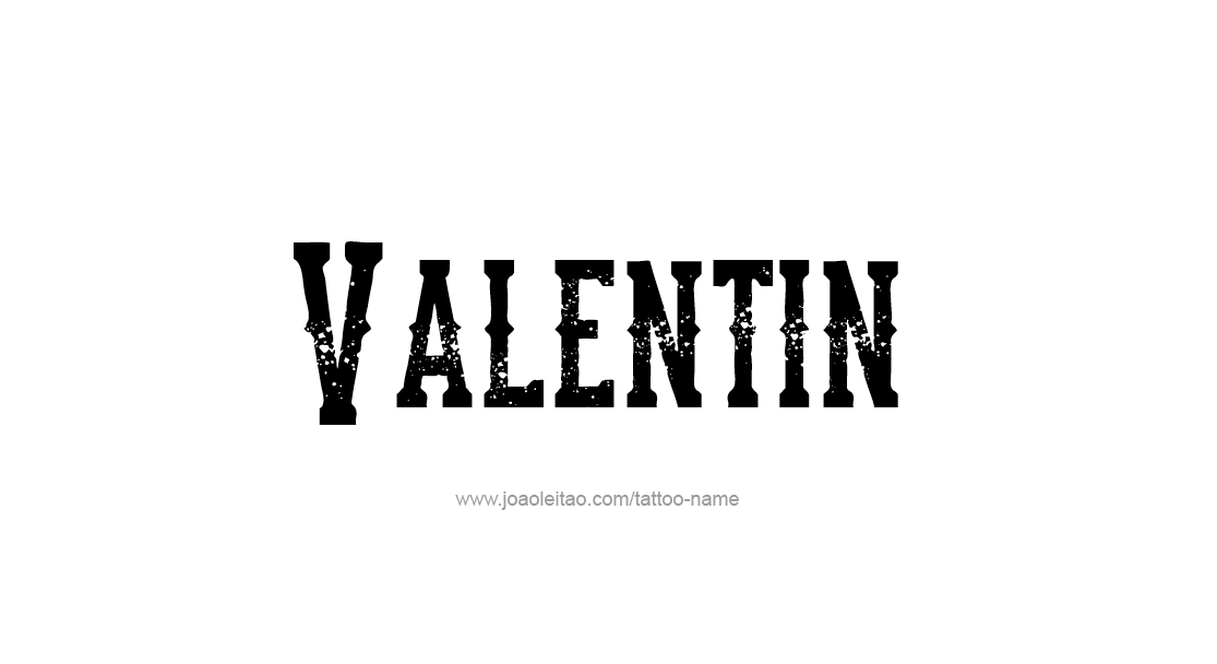 Tattoo Design  Name Valentin   