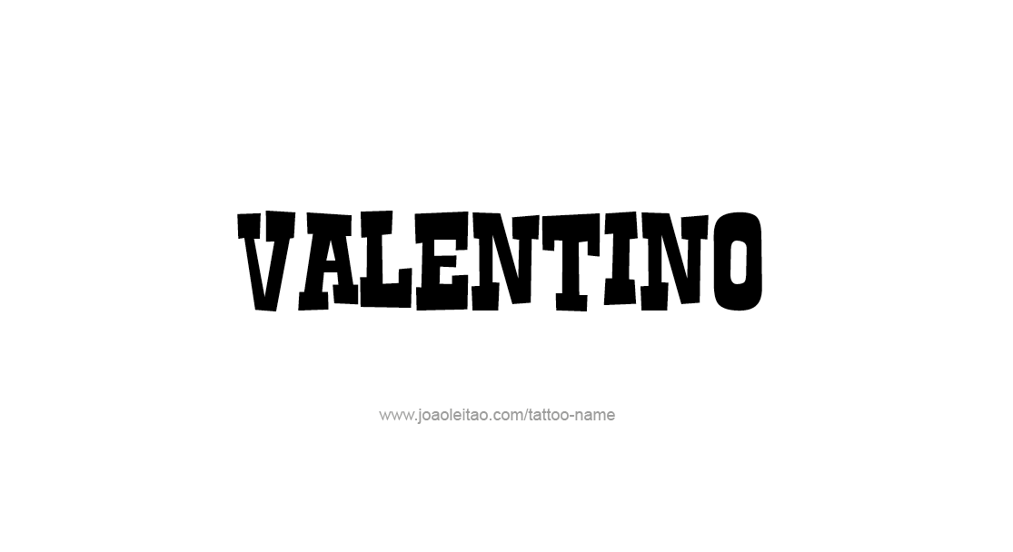 Tattoo Design  Name Valentino   