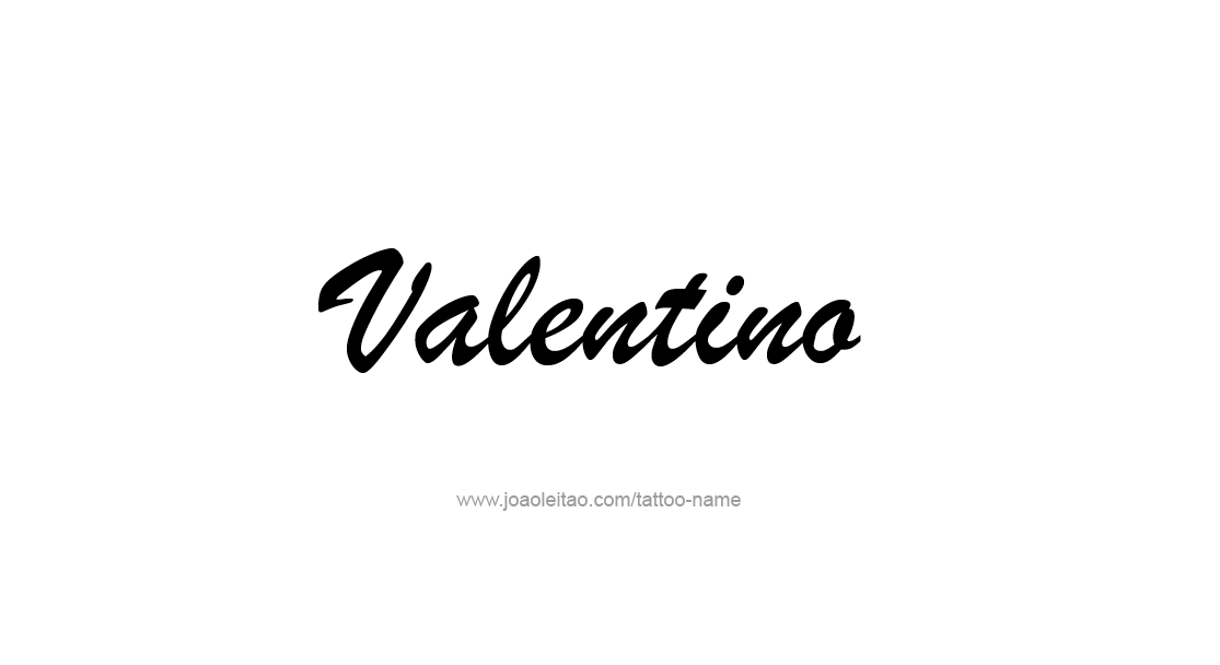 Tattoo Design  Name Valentino   