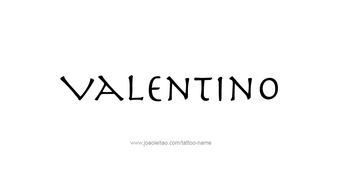 Tattoo Design  Name Valentino   